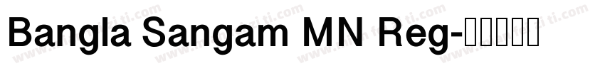 Bangla Sangam MN Reg字体转换